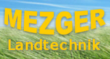 MEZGER Landtechnik  Import - Export, Landmaschinenhandel